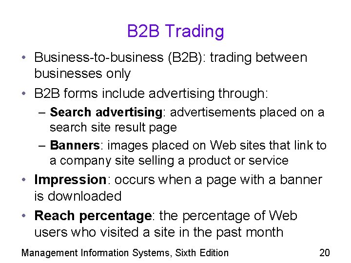 B 2 B Trading • Business-to-business (B 2 B): trading between businesses only •