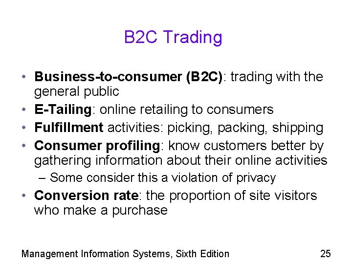 B 2 C Trading • Business-to-consumer (B 2 C): trading with the general public