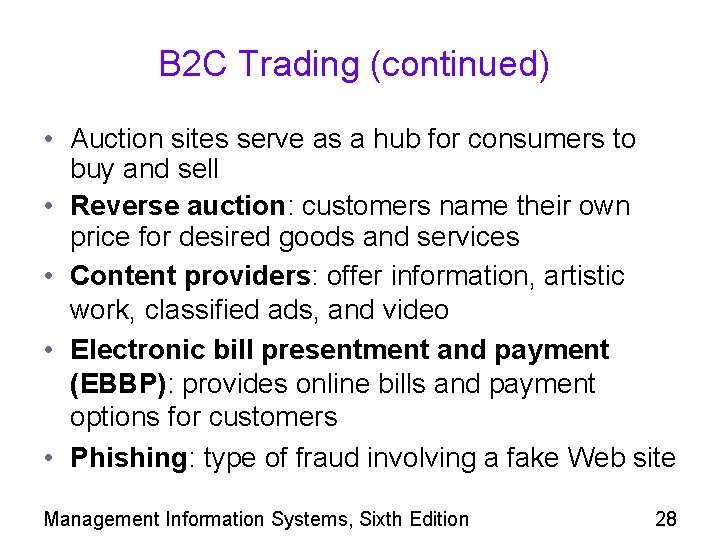 B 2 C Trading (continued) • Auction sites serve as a hub for consumers