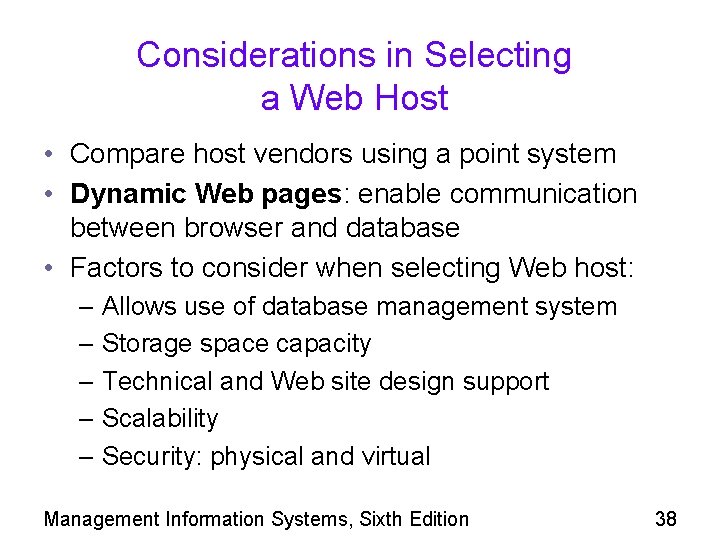 Considerations in Selecting a Web Host • Compare host vendors using a point system