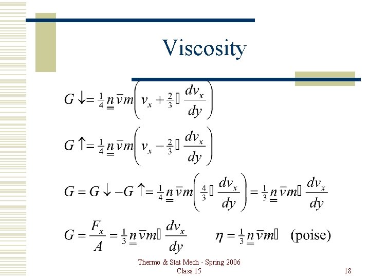 Viscosity Thermo & Stat Mech - Spring 2006 Class 15 18 