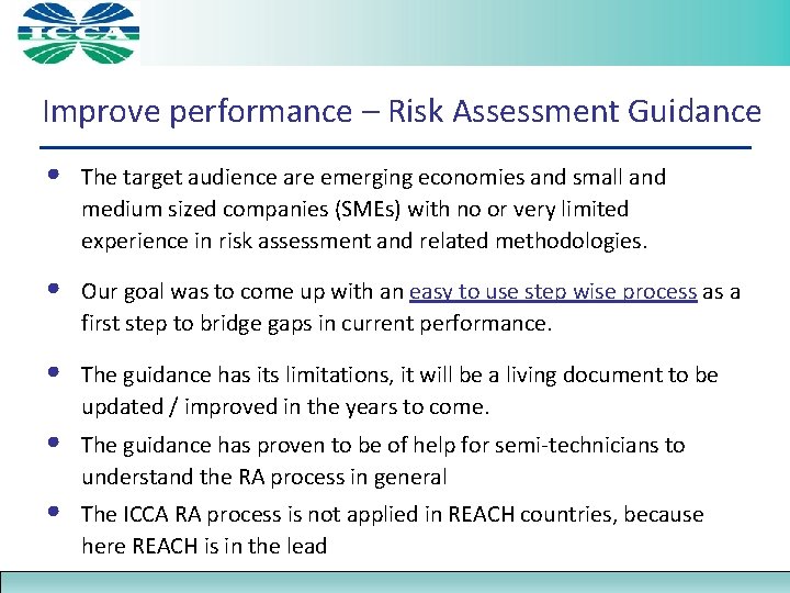 Improve performance – Risk Assessment Guidance • The target audience are emerging economies and