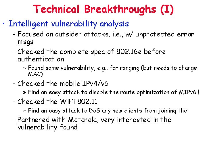 Technical Breakthroughs (I) • Intelligent vulnerability analysis – Focused on outsider attacks, i. e.
