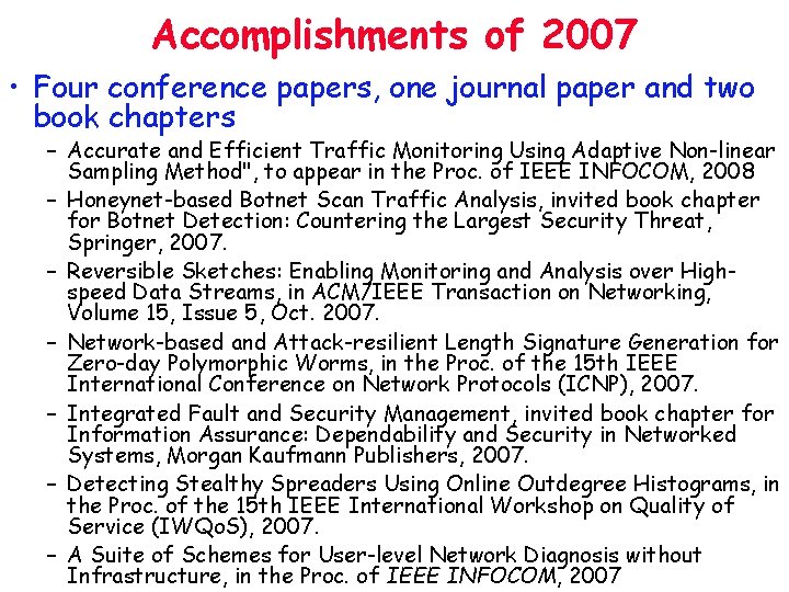 Accomplishments of 2007 • Four conference papers, one journal paper and two book chapters