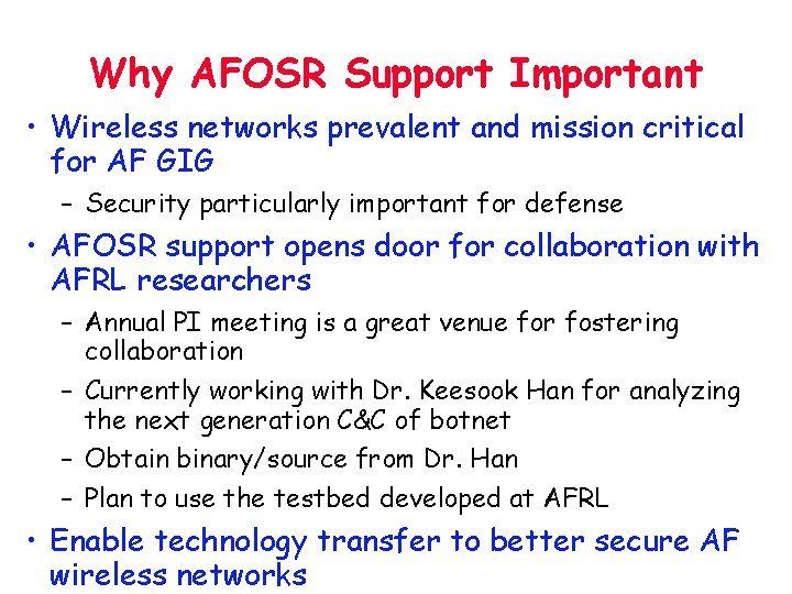 Why AFOSR Support Important • Wireless networks prevalent and mission critical for AF GIG