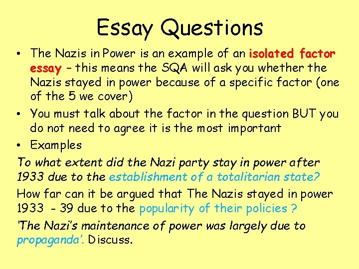 Essay Questions • The Nazis in Power is an example of an isolated factor