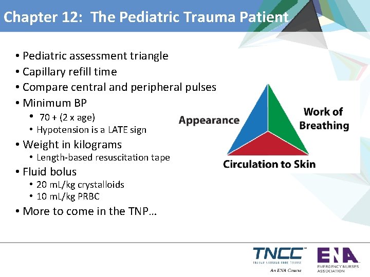 Chapter 12: The Pediatric Trauma Patient • Pediatric assessment triangle • Capillary refill time