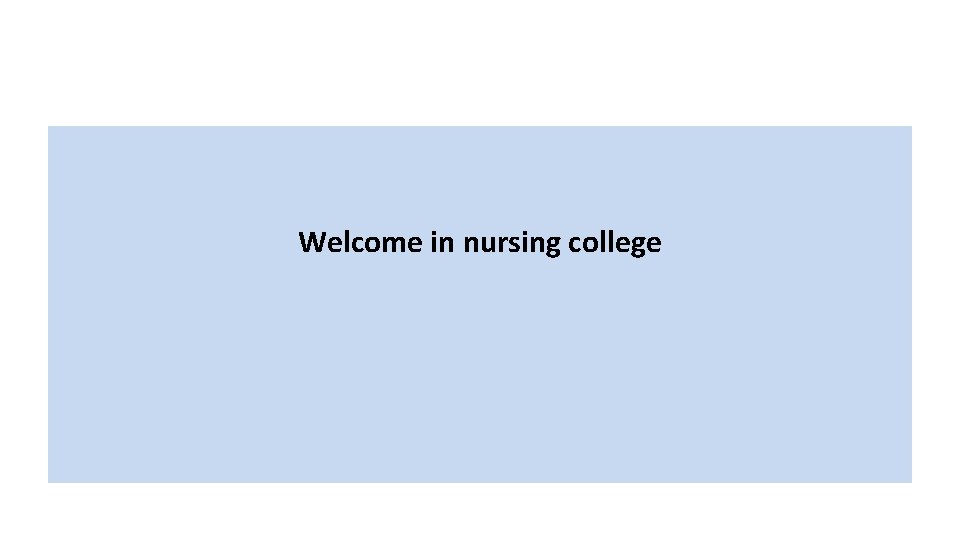 Welcome in nursing college 