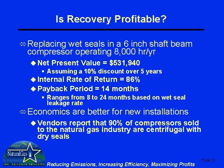 Is Recovery Profitable? ó Replacing wet seals in a 6 inch shaft beam compressor