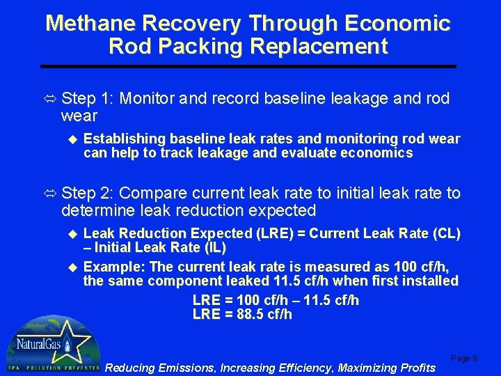 Methane Recovery Through Economic Rod Packing Replacement ó Step 1: Monitor and record baseline