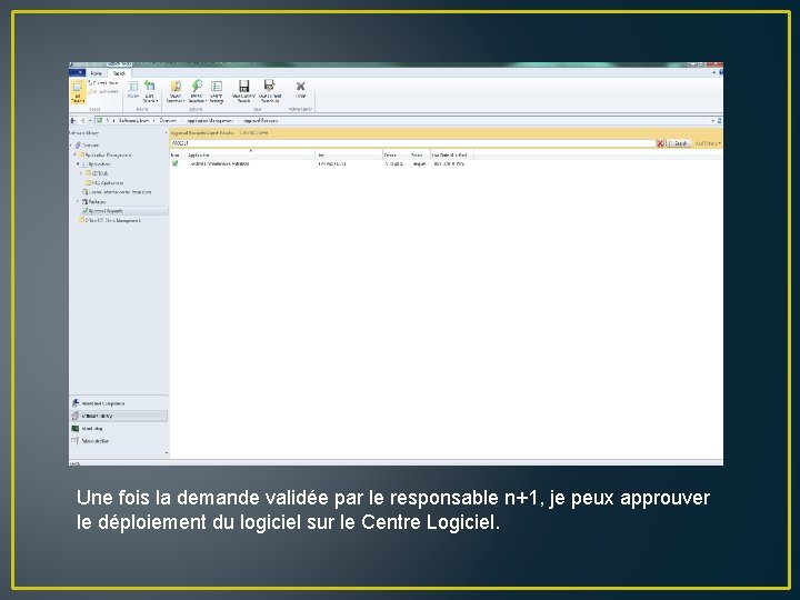 Une fois la demande validée par le responsable n+1, je peux approuver le déploiement