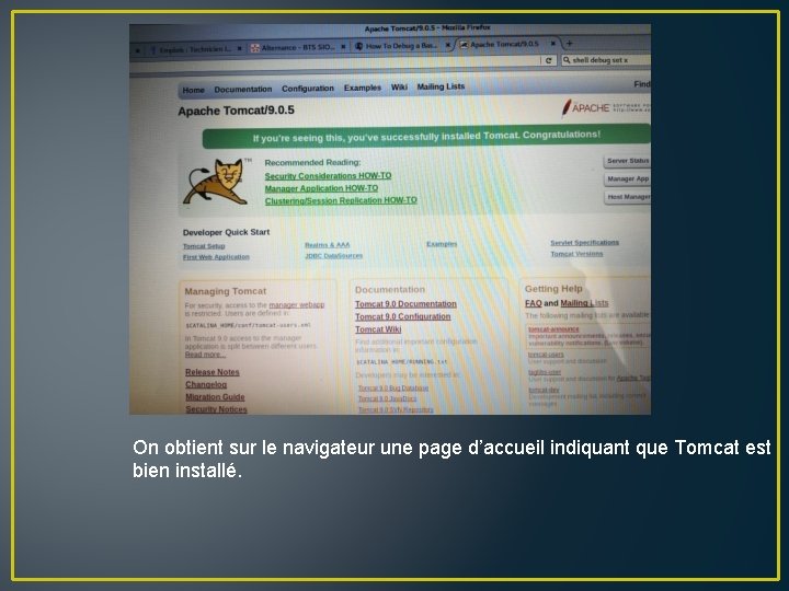 On obtient sur le navigateur une page d’accueil indiquant que Tomcat est bien installé.