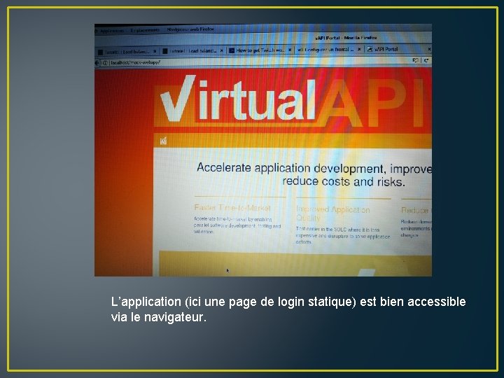 L’application (ici une page de login statique) est bien accessible via le navigateur. 