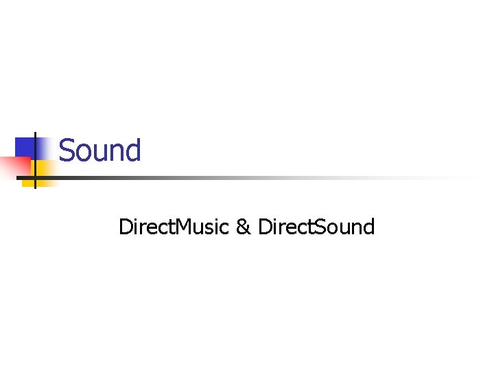 Sound Direct. Music & Direct. Sound 
