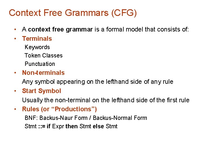 Context Free Grammars (CFG) • A context free grammar is a formal model that