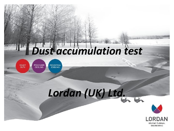 Dust accumulation test Lordan (UK) Ltd. 