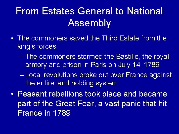 From Estates General to National Assembly • The commoners saved the Third Estate from