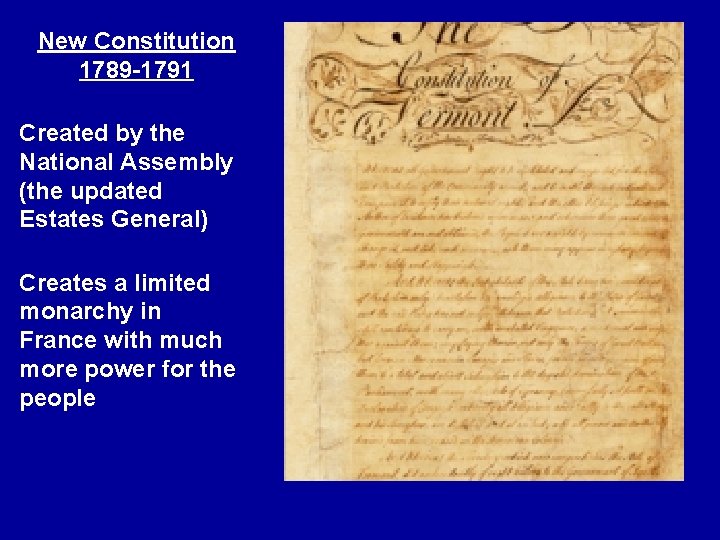 New Constitution 1789 -1791 Created by the National Assembly (the updated Estates General) Creates