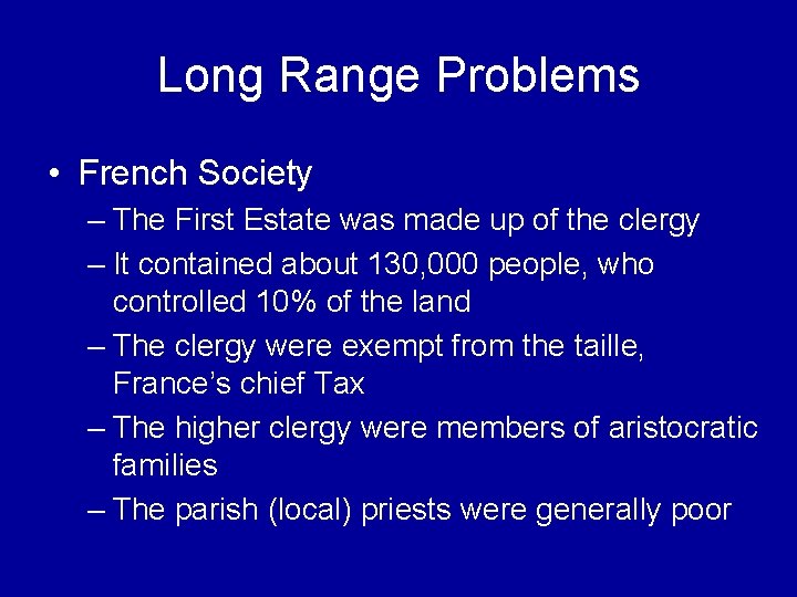 Long Range Problems • French Society – The First Estate was made up of