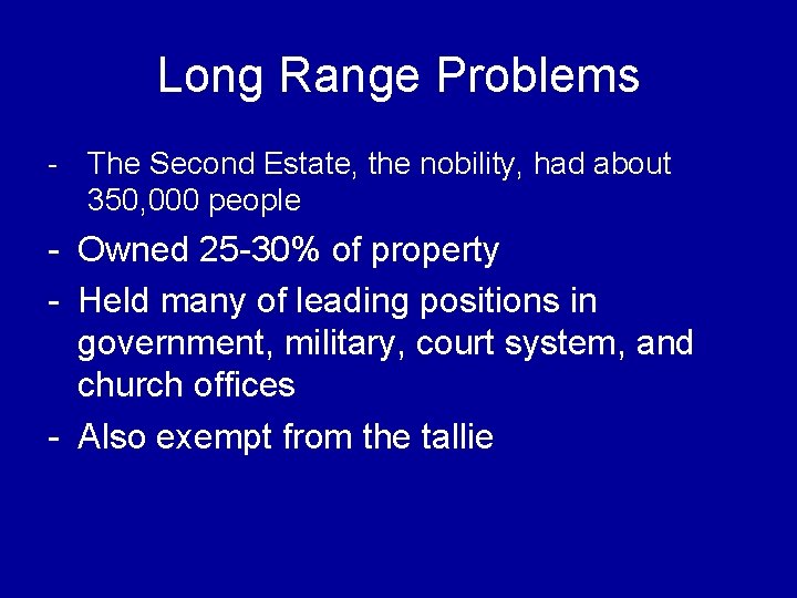 Long Range Problems - The Second Estate, the nobility, had about 350, 000 people