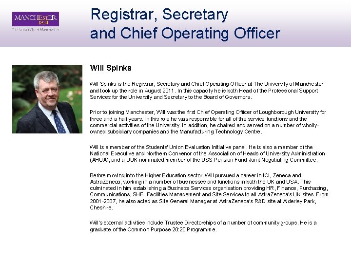 Registrar, Secretary and Chief Operating Officer Will Spinks is the Registrar, Secretary and Chief