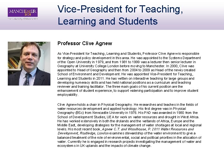 Vice-President for Teaching, Learning and Students Professor Clive Agnew As Vice-President for Teaching, Learning