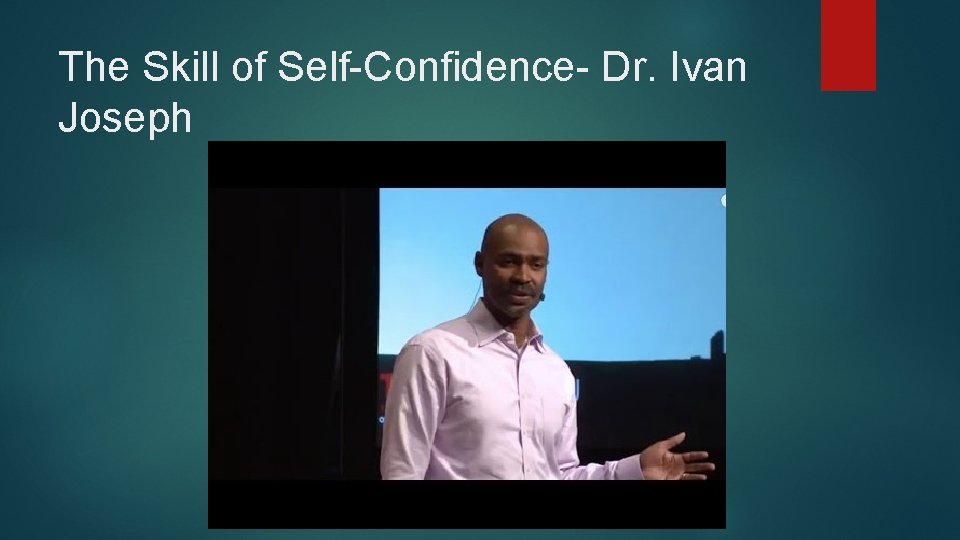 The Skill of Self-Confidence- Dr. Ivan Joseph 