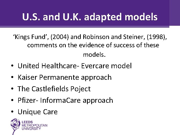 U. S. and U. K. adapted models ‘Kings Fund’, (2004) and Robinson and Steiner,