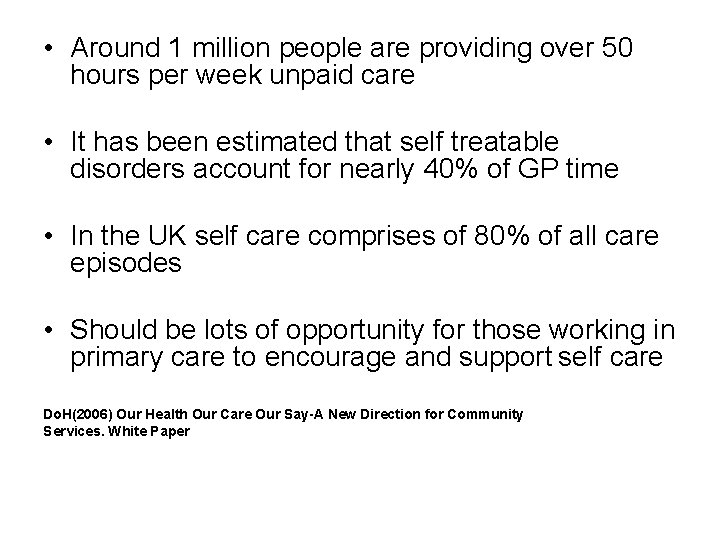  • Around 1 million people are providing over 50 hours per week unpaid