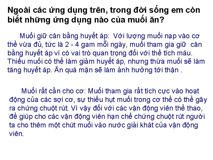 Ngoài các ứng dụng trên, trong đời sống em còn biết những ứng dụng