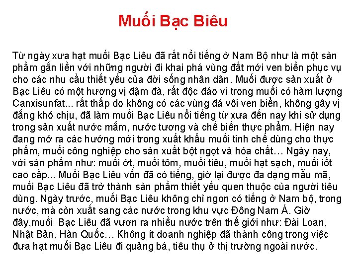 Muối Bạc Biêu Từ ngày xưa hạt muối Bạc Liêu đã rất nổi tiếng