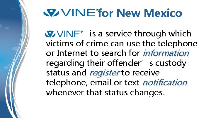 for New Mexico is a service through which victims of crime can use the