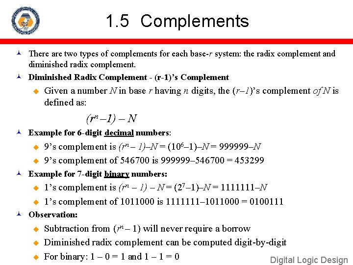 1. 5 Complements There are two types of complements for each base-r system: the