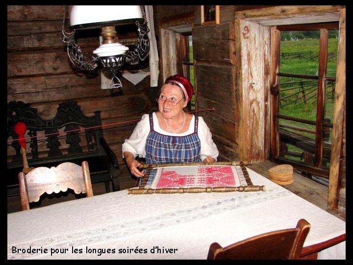 Broderie pour les longues soirées d’hiver 