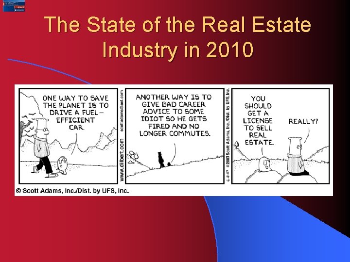 The State of the Real Estate Industry in 2010 