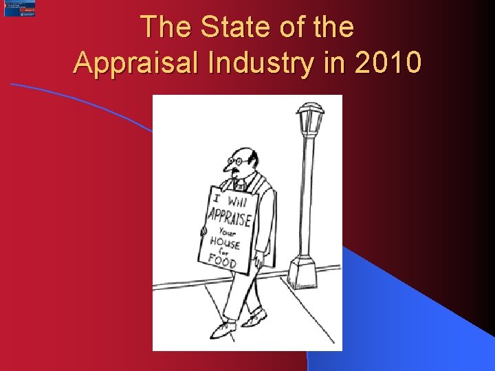 The State of the Appraisal Industry in 2010 