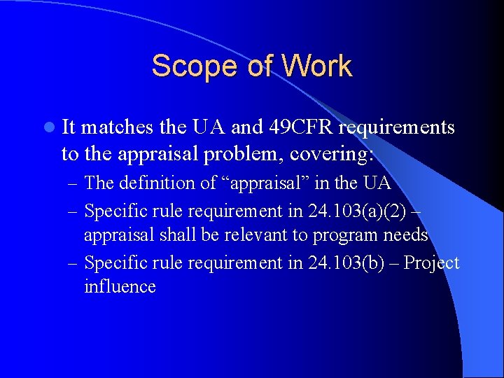 Scope of Work l It matches the UA and 49 CFR requirements to the