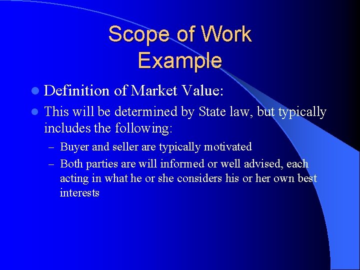 Scope of Work Example l Definition l of Market Value: This will be determined