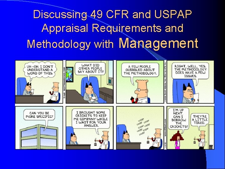 Discussing 49 CFR and USPAP Appraisal Requirements and Methodology with Management 