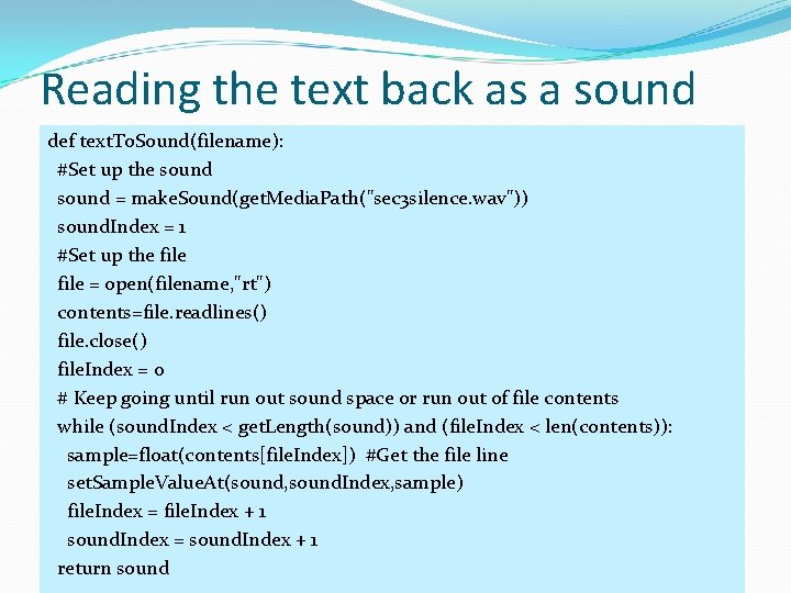 Reading the text back as a sound def text. To. Sound(filename): #Set up the Reading the text back as a sound def text. To. Sound(filename): #Set up the