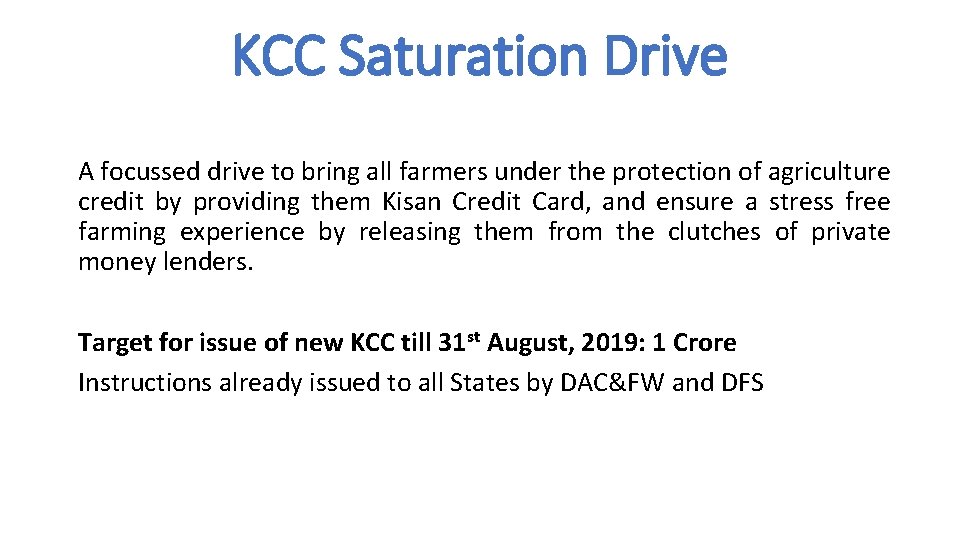 KCC Saturation Drive A focussed drive to bring all farmers under the protection of