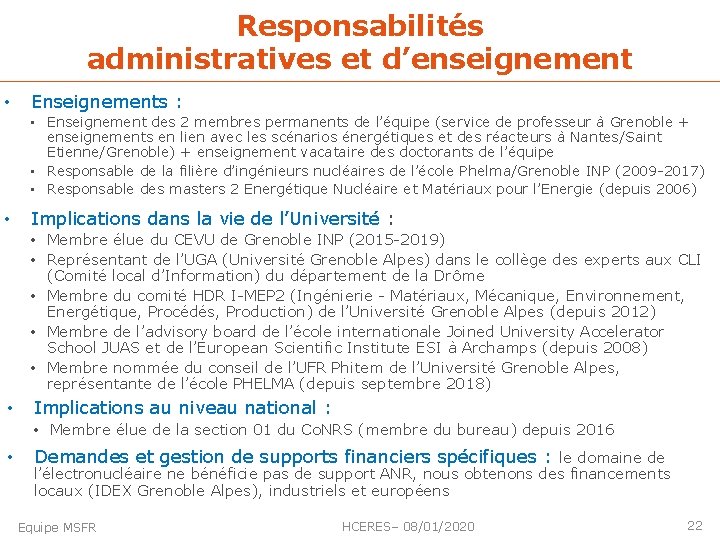 Responsabilités administratives et d’enseignement • Enseignements : • Enseignement des 2 membres permanents de