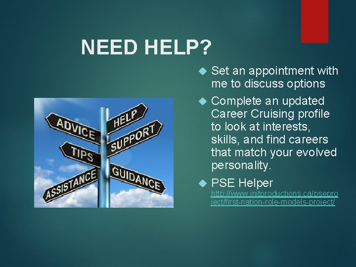NEED HELP? Set an appointment with me to discuss options Complete an updated Career