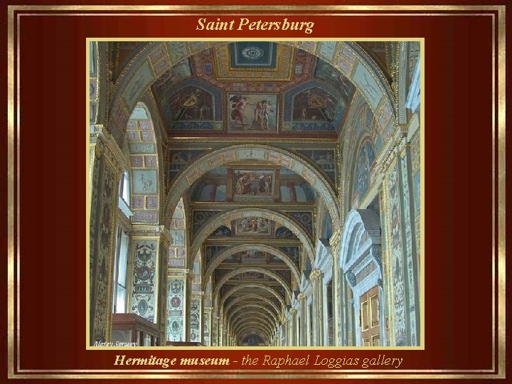 Saint Petersburg Hermitage museum - the Raphael Loggias gallery 