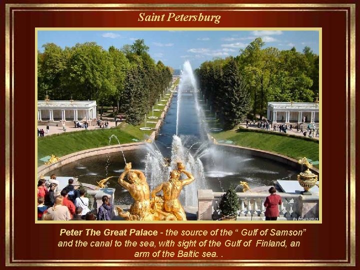 Saint Petersburg Peter The Great Palace - the source of the “ Gulf of