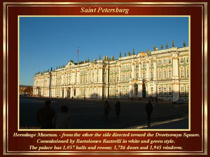 Saint Petersburg Hermitage Museum. - from the other the side directed toward the Dvortsovaya