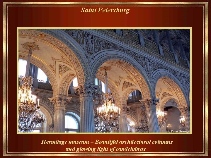 Saint Petersburg Hermitage museum – Beautiful architectural columns and glowing light of candelabras 