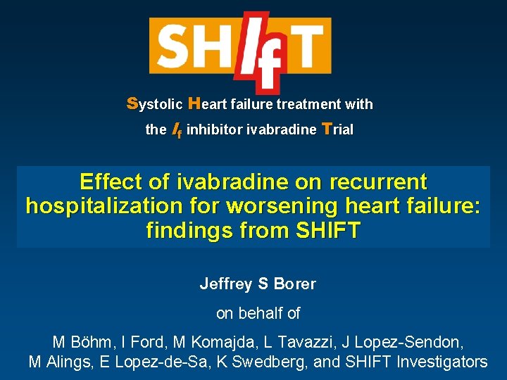 Systolic Heart failure treatment with the If inhibitor ivabradine Trial Effect of ivabradine on