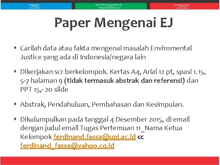 Paper Mengenai EJ Carilah data atau fakta mengenai masalah Enviromental Justice yang ada di