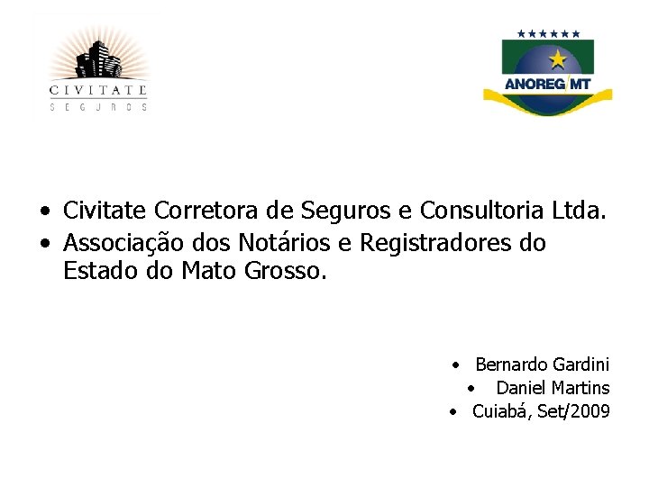  • Civitate Corretora de Seguros e Consultoria Ltda. • Associação dos Notários e